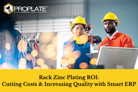Rack Zinc Plating ROI: Cutting Costs & Increasing Quality with Smart ERP